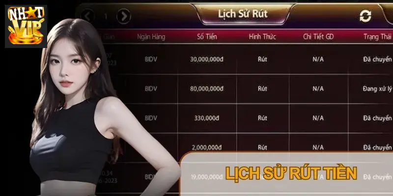 Kiểm tra trạng thái lệnh rút tiền Nhatvip trong lịch sử giao dịch